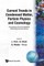 Current Trends in Condensed Matter, Particle Physics and Cosmology - Proceedings of the First Bcspin Kathmandu Summer School