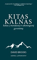 Kitas kalnas: kelias į moralesnį ir sėkmingesnį gyvenimą