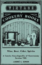 Wine, Beer, Cider, Spirits - A Concise EncyclopÃ¦dia of Gastronomy - Section VIII.