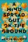 A Mind Spread Out on the Ground