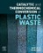 Catalytic and Thermochemical Conversion of Plastic Waste