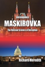 MASKIROVKA - The Russian Science of Deception