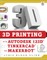 3D Printing with Autodesk 123d, Tinkercad, and Makerbot