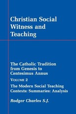Christian Social Witness and Teaching Vol II