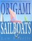 Origami Sailboats