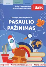 Mano sėkmės žingsneliai: užduotys priešmokyklinukui. Pasaulio pažinimas, 1 dalis