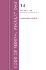 Code of Federal Regulations, Title 14 Aeronautics and Space 200-1199, Revised as of January 1, 2022