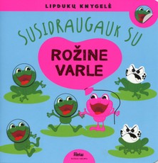 Susidraugauk su rožine varle