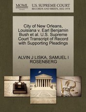 City of New Orleans, Louisiana V. Earl Benjamin Bush Et Al. U.S. Supreme Court Transcript of Record with Supporting Pleadings