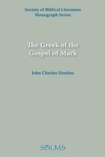 The Greek of the Gospel of Mark