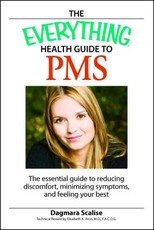 The Everything Health Guide to PMS