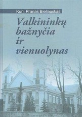 Valkininkų bažnyčia ir vienuolynas