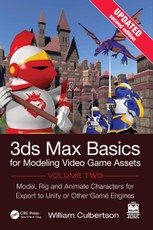 3ds Max Basics for Modeling Video Game Assets, Volume 2
