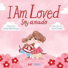 I Am Loved / Soy Amado (Bilingual: English & Spanish)
