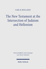 The New Testament at the Intersection of Judaism and Hellenism