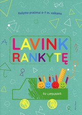 Lavink rankytę: rašymo pratimai 6-7 m. vaikams