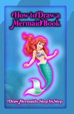 How To Draw A Mermaid Book