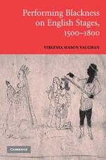 Performing Blackness on English Stages, 1500-1800