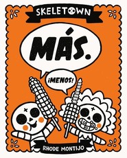 Skeletown: MÃÂ¡s. ÃÂ¡Menos!