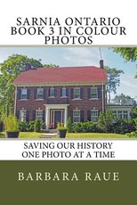 Sarnia Ontario Book 3 in Colour Photos