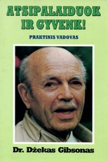 Atsipalaiduok ir gyvenk!