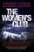 The Women's Club - Abusive partners are winding up dead... Criminals who target women are the victims of nasty accidents... Pretend it's not happening, you might live longer