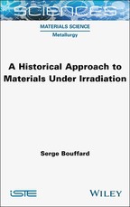 A Historical Approach to Materials Under Irradiation