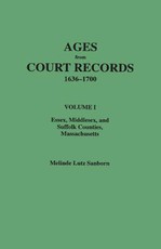 Ages from Court Records, 1636-1700. Volume I