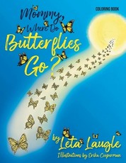 Mommy, Where Do Butterflies Go?
