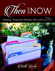 Then and Now: Keeping Treasured Recipes Alive With a Twist