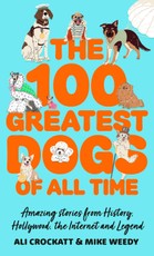 The 100 Greatest Dogs of All Time
