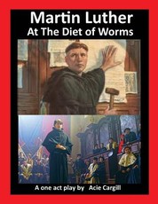 Martin Luther at The Diet of Worms