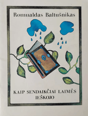 Kaip sendaikčiai laimės ieškojo
