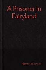 A Prisoner in Fairyland