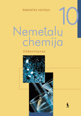 Nemetalų chemija. Uždavinynas 10 klasei Nemetalų chemija. Uždavinynas 10 klasei