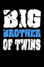 Big Brother Of Twins