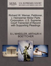 Richard W. Werner, Petitioner, V. Heinwerner Motor Parts Corporation. U.S. Supreme Court Transcript of Record with Supporting Pleadings