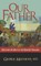 Our Father ...
