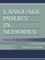 Language Policy in Schools