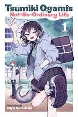 Tsumiki Ogami's Not-So-Ordinary Life, Vol. 1
