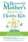 Resourceful Mother's Secrets to Healthy Kids