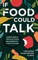 If Food Could Talk