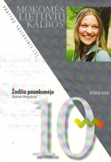 Žodžio paunksmėje. Mokomės lietuvių kalbos. Pratybų sąsiuvinis 10 klasei (2 dalis)