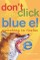 Don't Click on the Blue E!