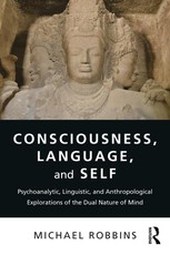 Robbins, M: Consciousness, Language, and Self