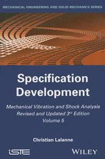 Mechanical Vibration and Shock Analysis, Volume 5, Specification Development, 3rd Edition
