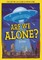 Are We Alone?