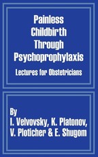 Painless Childbirth Through Psychoprophylaxis