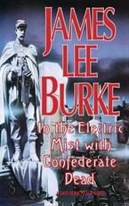 In the Electric Mist with the Confederate Dead in the Electric Mist with the Confederate Dead
