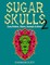 Sugar Skulls 2